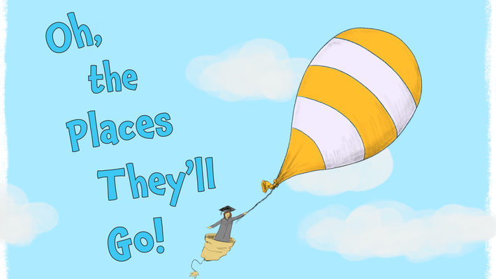 Oh the places they'll go