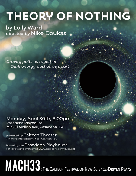 Theory of Nothing, written by Lolly Ward and directed by Nike Doukas, will be presented at the Pasadena Playhouse on Monday, April 30, at 8 p.m.